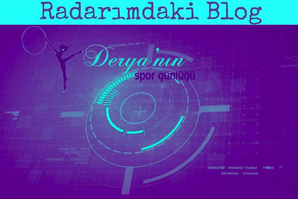 Deryanın Spor Günlüğü-Radarımdaki Blog