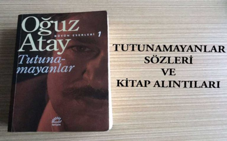 oğuz atay tutunamayanlar sözleri ve kitap alıntıları