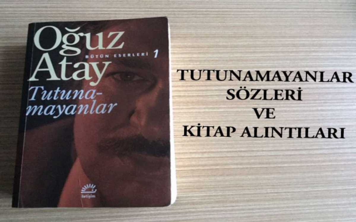 Oğuz Atay Tutunamayanlar Sözleri ve Kitap Alıntıları
