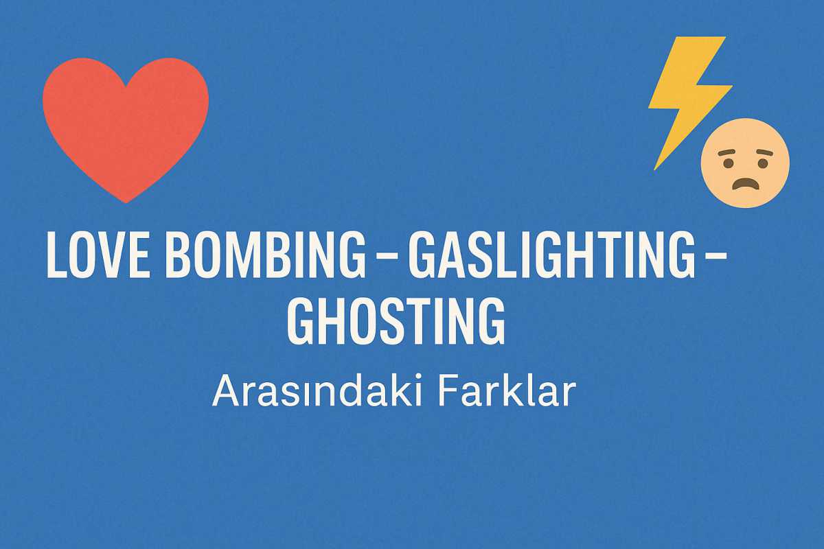love bombing gaslighting ghosting