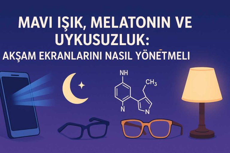 mavi işık, melatonin ve uykusuzluk