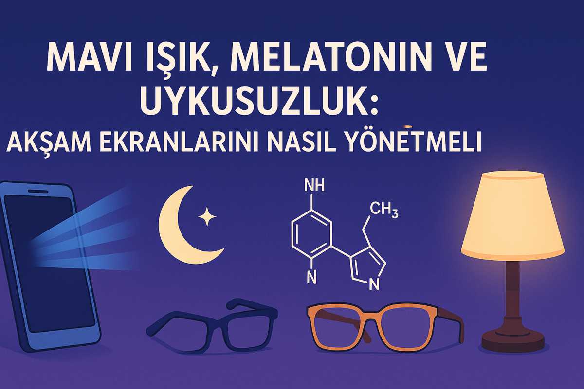 Mavi Işık, Melatonin ve Uykusuzluk