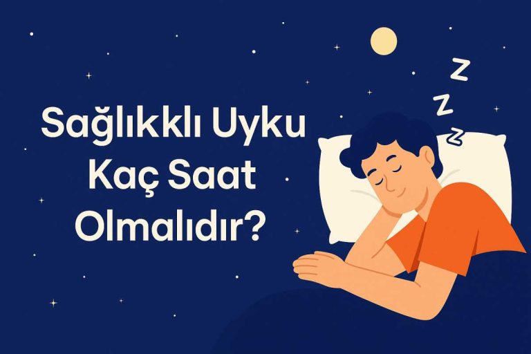 sağlıklı uyku kaç saat olmalıdır?