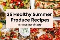 25 Summer Produce Recipes for Fresh, Flavorful Meals